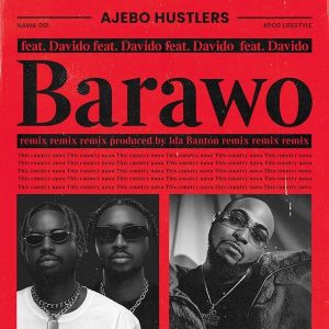 ajebo-hustlers-ft-davido-–-barawo-remix