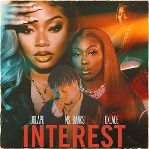 Dolapo-Ft-Ms-Banks-Oxlade-–-Interest-Download