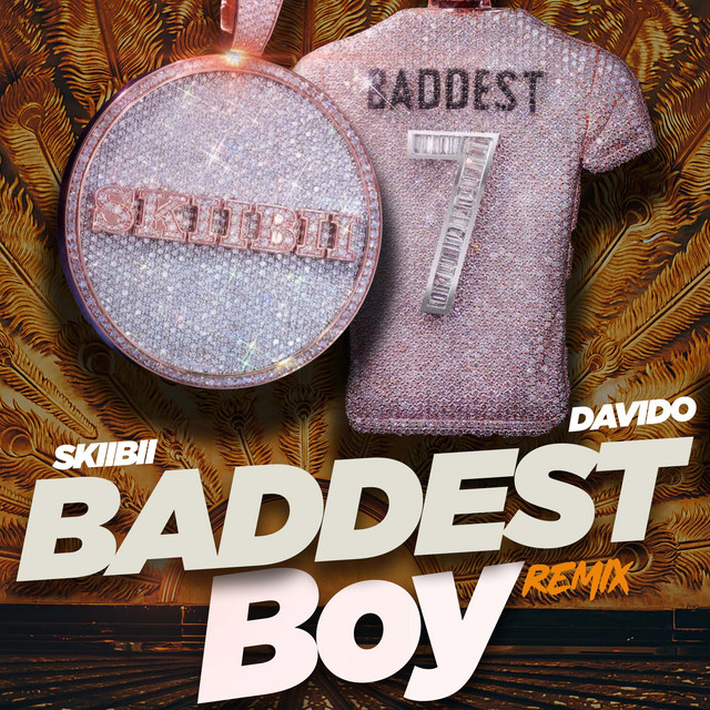 Skiibii, Davido – Baddest (Remix)