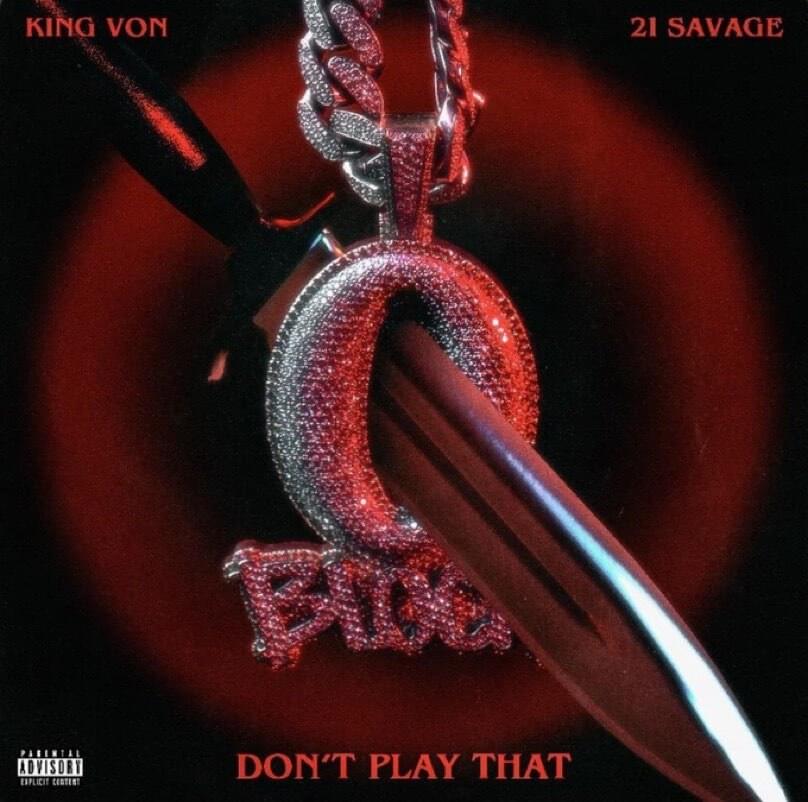 King-Von-21-Savage-–-Dont-Play-That