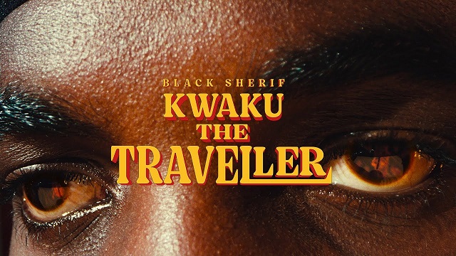 Black-Sherif-Kwaku-The-Traveller-Video