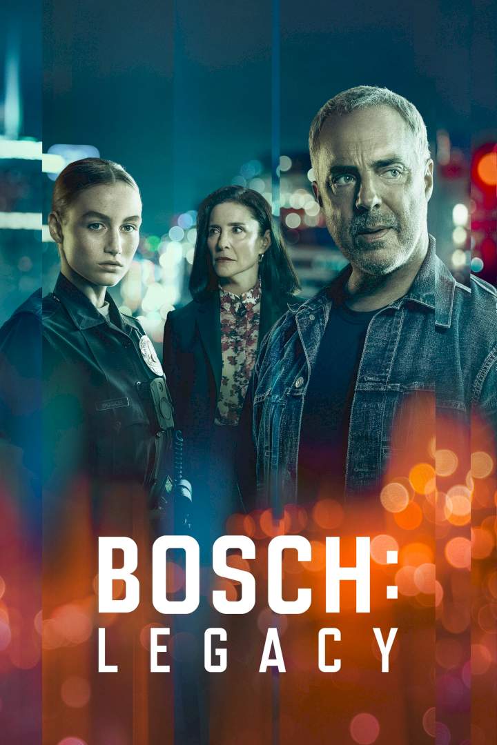 Bosch Legacy Season 1 Episode 1-4 [Tv series]