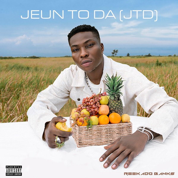 Reekado-Banks-–-Jeun-To-Da-JTD