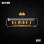 Shatta Wale – Konekt [Album]