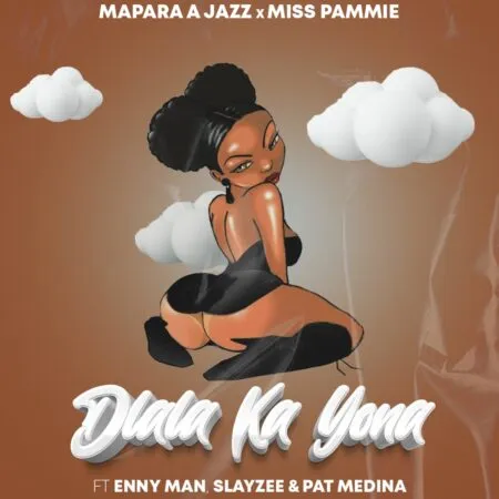 Mapara-A-Jazz-Miss-Pammie-Dlala-ka-Yona-ft.-Enny-Man-Slayzee-Pat-Medina-450×450-1